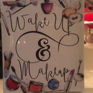 Makeup table sign or wall art.